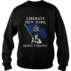 Liberate New York Resist Tyranny Sweatshirt